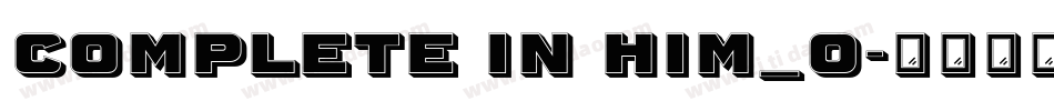 Complete in Him_0字体转换
